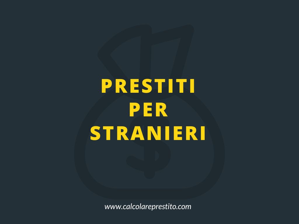 prestiti per stranieri